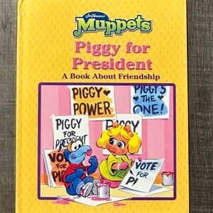 💞 The Muppets “Miss Piggy For President” Children’s Book about Friendship